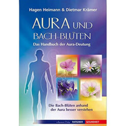 Aura und Bach-Blüten Hagen Heimann & Dietmar Krämer