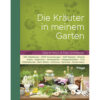 Die Kräuter in meinem Garten Siegrid Hirsch