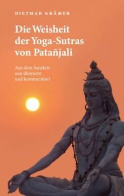 Die Weisheit der Yoga-Sutras von Pantanjali