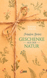 Fräulein Grüns - Geschenke aus der Natur