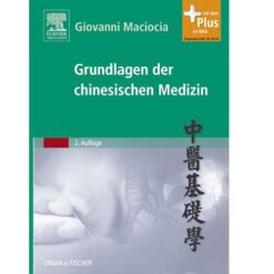 Grundlagen der chinesischen Medizin Giovanni Maciocia