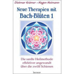 Neue Therapien mit Bach-Blüten 1 Dietmar Krämer