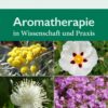 Aromatherapie in Wissenschaft und Praxis