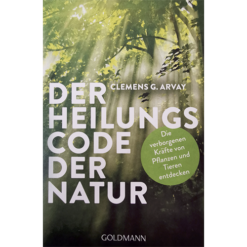 Der Heilungscode der Natur Clemens G. Arvay