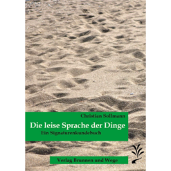 Die leise Sprache der Dinge – Ein Signaturenkundebuch Christian Sollmann