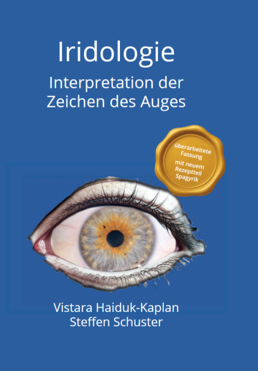 Iridologie - Interpretation der zeichen des Auges_Vistara Haiduk-Kaplan_Steffen Schuster